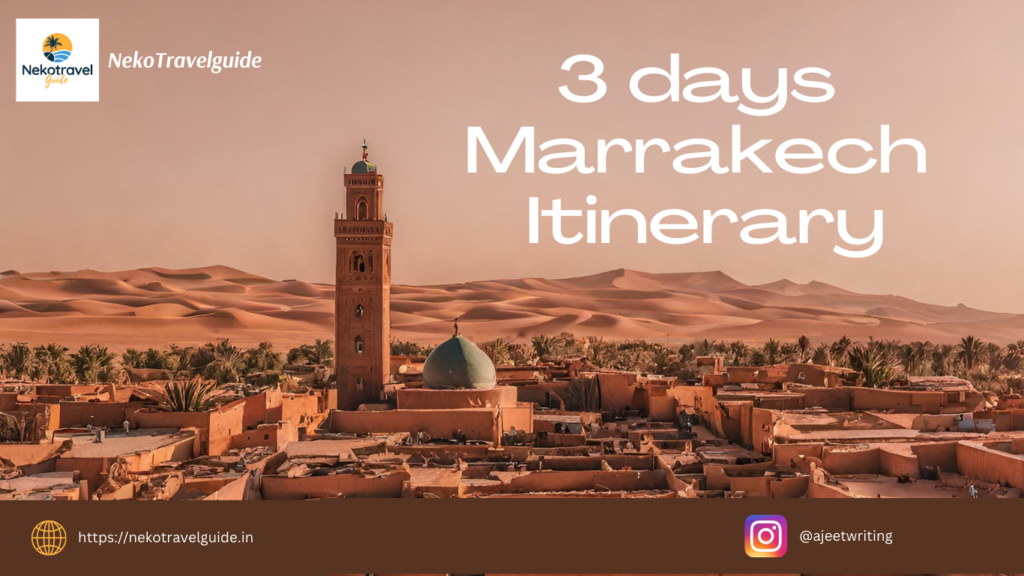 3 days Marrakech Itinerary