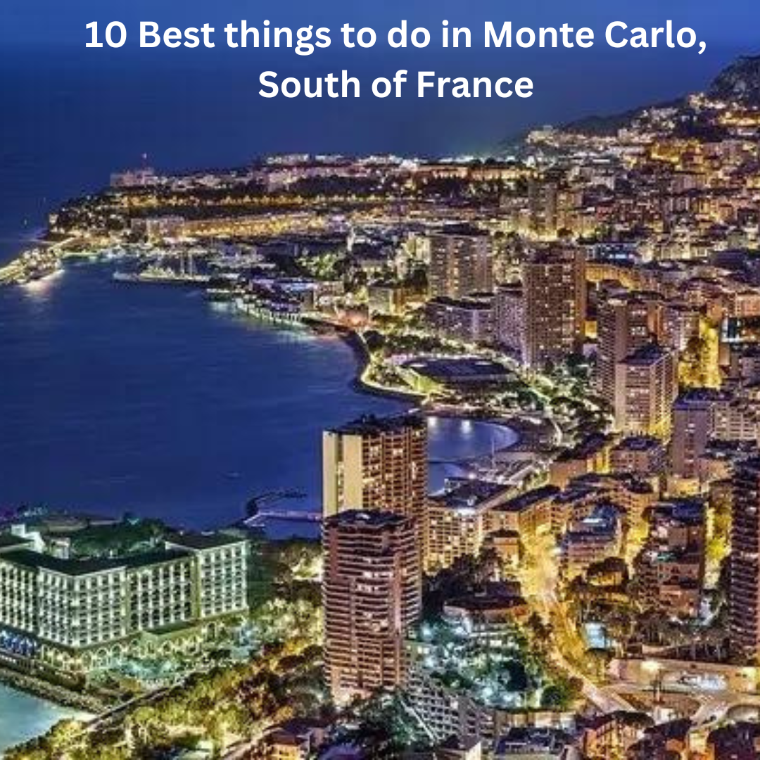 10 Best things to do in Monte Carlo, South of France